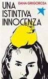 Dana Grigorcea - Una istintiva innocenza