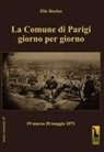 Élie Reclus - La Comune di Parigi giorno per giorno (19 marzo-28 maggio 1871)