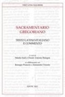 Orazio Antonio Bologna, Remigio Presenti, Manlio Sodi, Alessandro Toniolo - Sacramentario gregoriano. Testo latino-italiano e commento