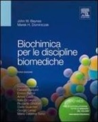 John W. Baynes, Marek H. Dominiczak - Biochimica per le discipline biomediche