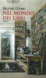 Matteo Cuomo - Nel mondo dei libri. Bizzarrie