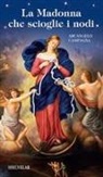 Arcangelo Campagna - La Madonna che scioglie i nodi