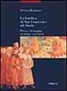 Serena Romano - La Basilica di San Francesco ad Assisi. Pittori, botteghe, strategie narrative