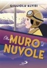 Gigliola Alvisi - Oltre il muro di nuvole