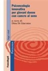 Dina Di Giacomo - Psiconcologia innovativa per giovani donne con cancro al seno