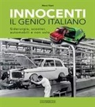 Marco Visani - Innocenti. Il genio italiano. Siderurgia, scooter, automobili e non solo