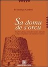 Francesco Carlini - Sa domu de s'orcu. Fiabe della tradizione sarda in lingua campidanese con traduzione in italiano