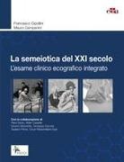 Mauro Campanini, Francesco Cipollini - La semeiotica del XXI secolo. L'esame clinico ecografico integrato