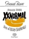 Annalisa Strada - XXNormal. Stop al body shaming!