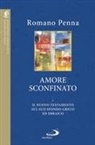 Romano Penna - L' amore sconfinato. Il Nuovo Testamento sul suo sfondo greco ed ebraico