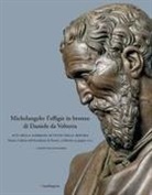 Cecilie Hollberg - Michelangelo: l'effigie in bronzo di Daniele da Volterra. Atti della giornata di studi della mostra (Firenze, Galleria dell'Accademia di Firenze, 15 febbraio-19 giugno 2022)