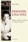 Nico Naldini, Simone Gianesini - Pasolini, una vita