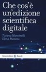 Tiziana Mancinelli, Elena Pierazzo - Che cos'è un'edizione scientifica digitale