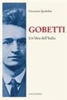 Giovanni Spadolini - Gobetti. Un'idea dell'Italia