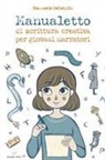 Emanuele Delmiglio - Manualetto di scrittura creativa per giovani narratori