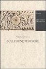 Wilhelm Grimm, G. Garuti Simone - Sulle rune tedesche