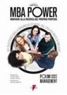 Filippo Poletti - Mba power: innovare alla ricerca del proprio purpose. 101 racconti dalla Business School del Politecnico di Milano