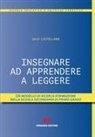 Giusi Castellana - Insegnare ad apprendere a leggere. Un modello di ricerca-formazione nella scuola secondaria di primo grado