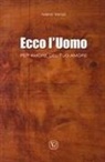 Ivano Venzi - Ecco l'uomo. Per amore del tuo amore