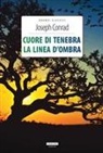 Joseph Conrad - Cuore di tenebra-La linea d'ombra