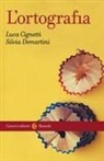 Luca Cignetti, Silvia Demartini - L' ortografia