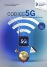 Alessandro Cecchi Paone, Achille De Tommaso - Codice 5G. Telecomunicazione no limits