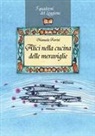 Manuela Fiorini - Alici nella cucina delle meraviglie