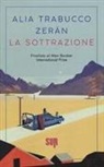 Alia Trabucco Zerán - La sottrazione