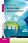 Chris Noonan - La direzione vendite. Organizzazione, selezione, direzione e controllo della forza di vendita
