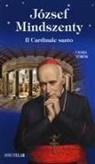 Csaba Török - József Mindszenty. Il cardinale santo