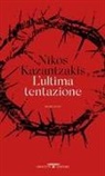 Nikos Kazantzakis - L' ultima tentazione