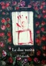 Luca Manini, Luca Compiani - Le due verità ossia Il falaride