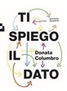 Donata Columbro, Agnese Pagliarini - Ti spiego il dato