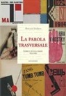 Maurizio Scudiero - La parola trasversale. Libri e avanguardie 1900-1950