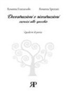 Rosanna Frattaruolo, Rosanna Spezzati - Decostruzioni e ricostruzioni. Esercizi allo specchio