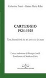 Catherine Pozzi, Rainer Maria Rilke, Marilena Garis - Carteggio 1924-1925; Non dimenticherò che mi avete teso la mano