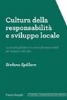 Stefano Spillare - Cultura della responsabilità e sviluppo locale. La società globale e le comunità responsabili del turismo e del cibo