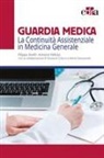 Filippo Anelli, Antonio Velluto - Guardia medica. La continuità assistenziale in medicina generale