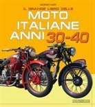 Giorgio Sarti - Il grande libro delle moto italiane anni 30-40