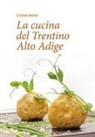 Cristian Bertol - La cucina del Trentino Alto Adige