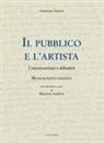 Fortunato Depero, Maurizio Scudiero - Il pubblico e l'artista. Conversazioni e dibattiti
