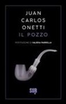 Juan Carlos Onetti - Il pozzo
