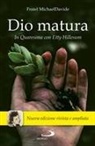 Michaeldavide Semeraro - Dio matura. In quaresima con Etty Hillesum