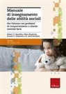 F. Folgheraiter - Manuale di insegnamento delle abilità sociali. Per l'alunno con problemi di comportamento o ritardo mentale lieve