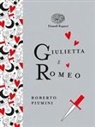 Roberto Piumini, Angelo Ruta - Giulietta e Romeo. Ediz. a colori. Ediz. deluxe