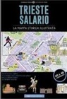 Paolo Samarelli - Trieste-Salario. La mappa storica illustrata