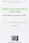 Alceste Catella, Fabrizio Crivello, Ferdinando Dell'Oro, Aldo Martini - Liber sacramentorum paduensis (Padova, biblioteca capitolare, cod. D. 47)