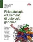 Sue E. Huether, Kathryn L. Mccance - Fisiopatologia ed elementi di patologia generale