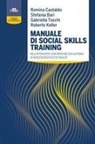 Stefania Bari, Romina Castaldo, Roberto Keller, Gabriella Tocchi - Manuale di social skills training nell'intervento con persone con autismo in adolescenza ed età adulta