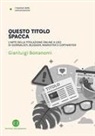 Gianluigi Bonanomi - Questo titolo spacca. L'arte della titolazione online a uso di giornalisti, blogger, marketer e copywriter